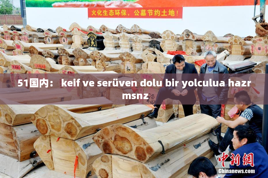 51国内： keif ve serüven dolu bir yolculua hazr msnz